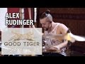 Alex Rudinger - Good Tiger - "Snake Oil" 