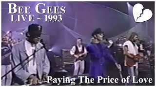 Bee Gees “Paying The Price of Love" Live in 1993