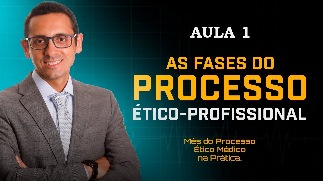 As fases do Processo ético profissional médico