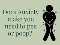 Ep 280 Does Anxiety Make You Need To Pee Or Poop