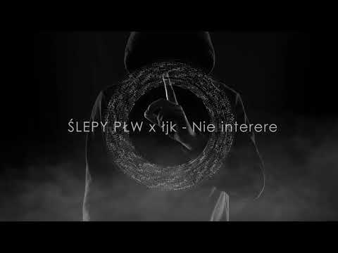 łjk - Nie interere feat. Ślepy PŁW [Galicja 2022]