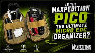 Is the MAXPEDITION Pico the Ultimate Micro EDC Organizer?