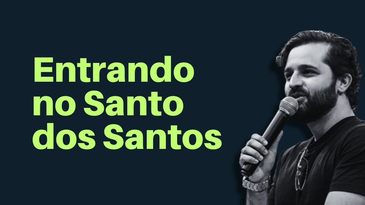ENTRANDO NO SANTOS DOS SANTOS - Diogo Dantas [pregação completa]