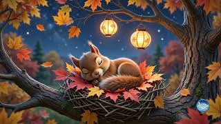 Sleep Through The Night! 🐿️ Cozy Autumn Lullaby ♥ 90 Minutes of Deep Baby Sleep 💕🎵