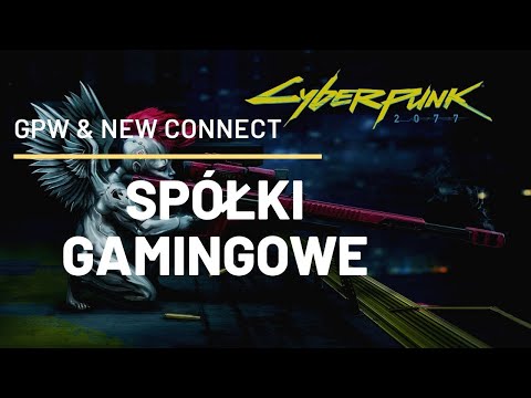 Gaming na gieldzie GPW New Connect CDPROJEKT BlooberTeam 11bitstudios Play Way FOREVEREN THEDUST