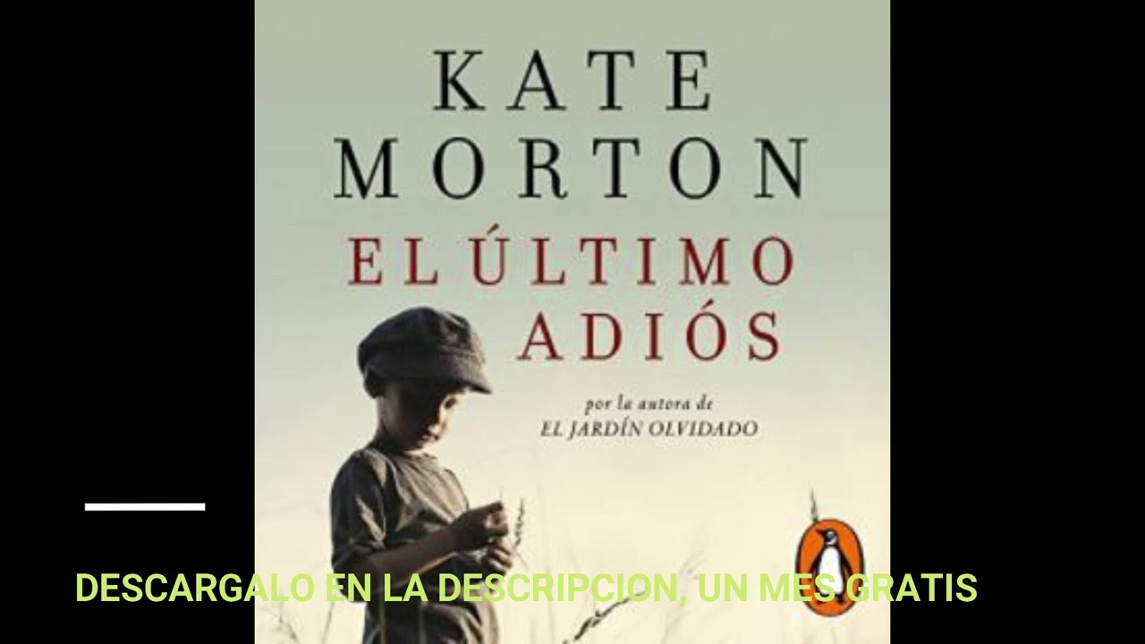 EL ULTIMO ADIOS(audiolibro)KATE MORTON