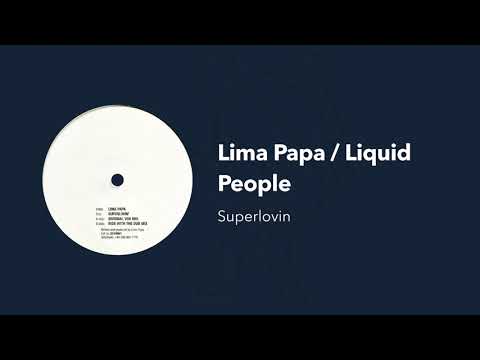 Lima Papa / Liquid People - Superlovin