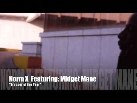 Trapper Of The Year, Norm X Featuring Midget Mane