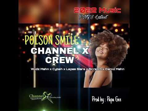 Poison Smile 2022 Channel X Crew
