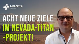 Fairchild Gold: Portfolio mit Nevada Titan, Golden Arrow & Carlin Queen – Bohrvorbereitungen laufen
