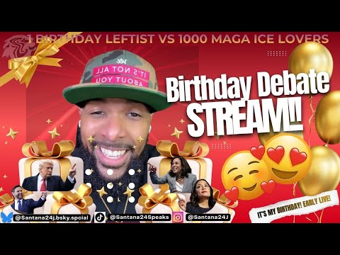 1 Birthday Leftist vs 1000 MAGA ICE LOVERS: Sparring with Santana (Early Live)