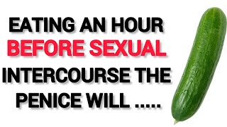 EATING AN HOUR BEFORE SEXUAL INTERCOURSE WILL MAKE THE PEN1Z || Human Psychology Behavior