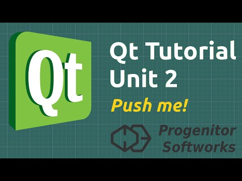Qt Tutorial: Unit 2, PushMe!