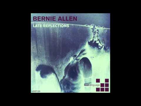 Bernie Allen - Late Reflections (Manmachine Remix)