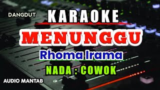 Download lagu MENUNGGU KARAOKE RHOMA IRAMA - NADA PRIA mp3 Download lagu MENUNGGU KARAOKE RHOMA IRAMA - NADA PRIA mp3
