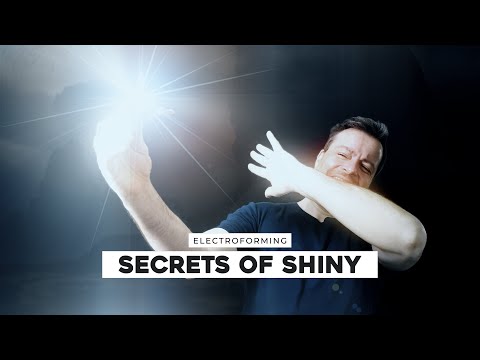Electroforming - Secrets of Shiny