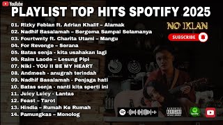 Download lagu PLAYLIST TOP HITS SPOTIFY 2025 - LAGU PENGANTAR TIDUR ALAMAK, LESUNG PIPI, KITA USAHAKAN LAGI 🎶 mp3 Download lagu PLAYLIST TOP HITS SPOTIFY 2025 - LAGU PENGANTAR TIDUR ALAMAK, LESUNG PIPI, KITA USAHAKAN LAGI 🎶 mp3