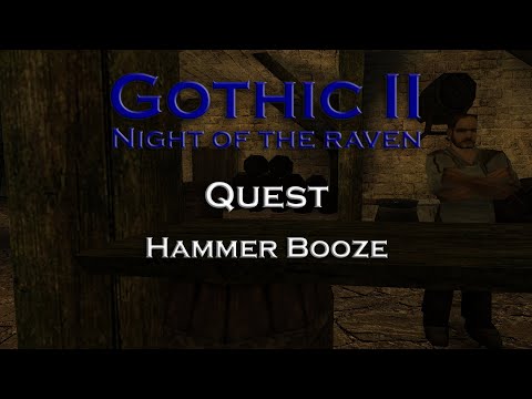 Gothic 2 Night of the Raven - Hammer Booze - Quest