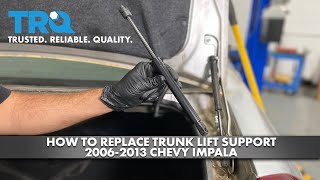 How to Replace Trunk Lift Support 2006-2013 Chevy Impala