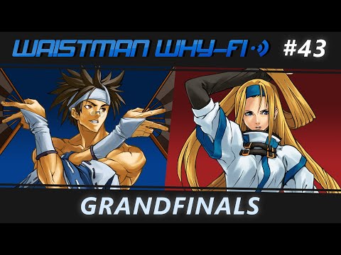 Waistman Why-Fi #43 GGXXAC+R Grand Final
