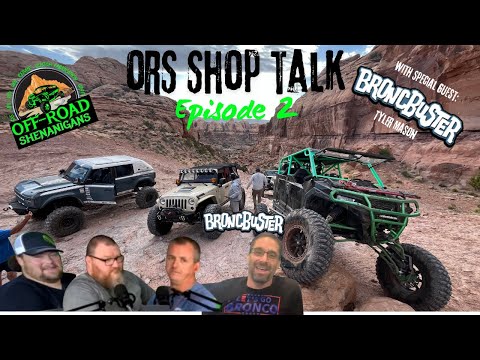 ORShenanigans Shop Talk: Episode 2, Special Guest: Tyler Mason with BroncBuster