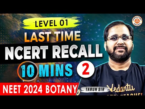 Last Time NCERT Recall - Part 2 | NEET 2024 Botany | Tarun Sir