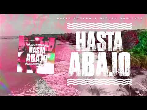 David Romero & Miguel Martinez - Hasta Abajo (Video Oficial)