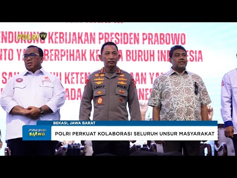 BURUH APRESIASI KINERJA KAPOLRI DALAM MENDUKUNG PERJUANGAN PARA PEKERJA