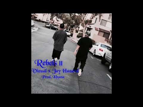 "REBELS II" - VIZUAL x HAZARD (Prod. By Khoma)