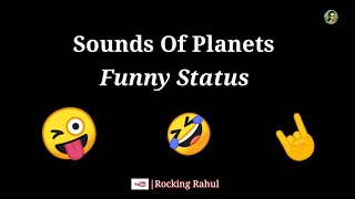 😆Sounds of all planets funny whatsapp status 😜 Funny Whatsapp Status Video😆