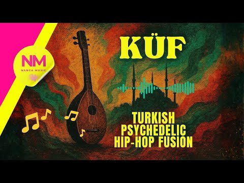 KÜF – Turkish Psychedelic Hip-Hop Fusion | Derin, Karanlık Anadolu Flow (Full Version) 