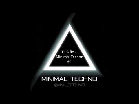 Dj Alfio - Mix Minimal Techno #1