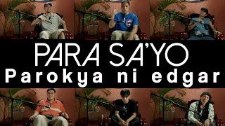 Parokya Ni Edgar - Para Sa&#39;yo (Official Music Video)