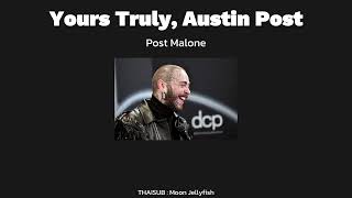 [THAISUB] Yours Truly, Austin Post - Post Malone #แปลไทย