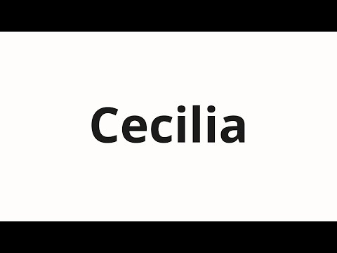 How to pronounce Cecilia