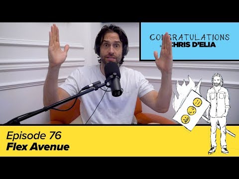 Congratulations Podcast w/ Chris D'Elia | EP76 - Flex Avenue