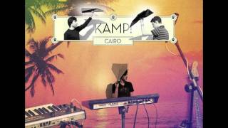 Kamp! - Cairo (Moullinex Remix) video