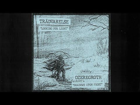 Trädvarelse & Ozeregroth - "Looking for Light b/w Shadows Upon Frost" (Digital Split Single) 2024