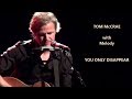 TOM McRAE with Melody - You Only Disappear with lyrics