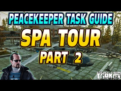 Spa Tour Part 2 - Peacekeeper Task Guide - Escape From Tarkov
