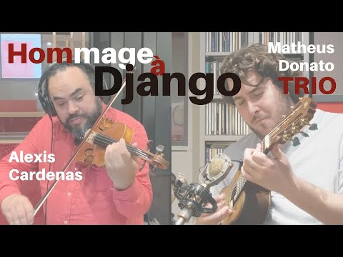 Matheus Donato Trio - Hommage à Django, com Alexis Cardenas