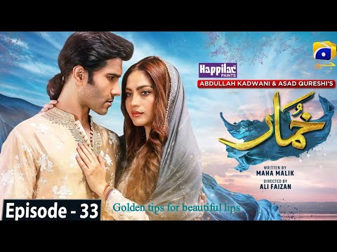 Khumar Episode 33 |Digitally Presented by Happilac Paints - 15th March 2024 - Har Pal Geo|Golden tip