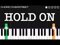 Chord Overstreet Hold On EASY Piano Tutorial