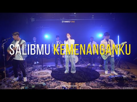 Moneva - SalibMu Kemenanganku (Live) | Connect Worship