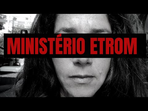 Investigando o Ministério Etrom