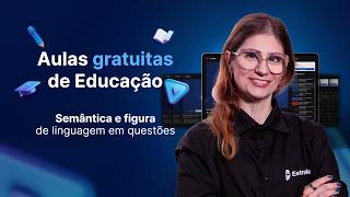 Semântica e figura de linguagem em questões - Prof. Patrícia Manzato