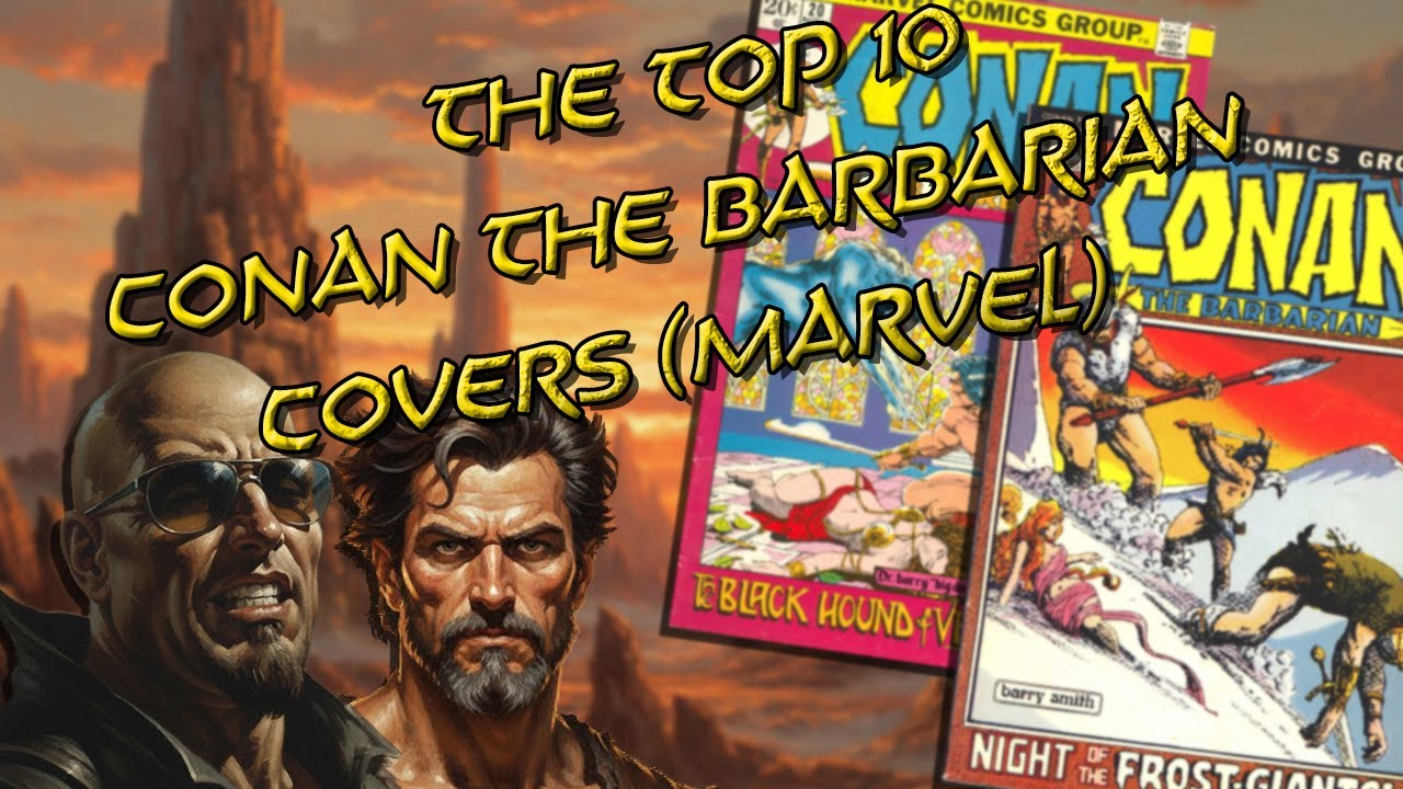 Top 10 Conan the Barbarian Marvel Covers