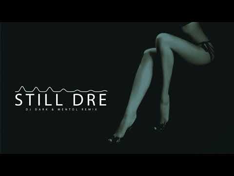 Dr. Dre feat. Snoop Dogg - Still D.R.E. (Dj Dark & Mentol Remix)