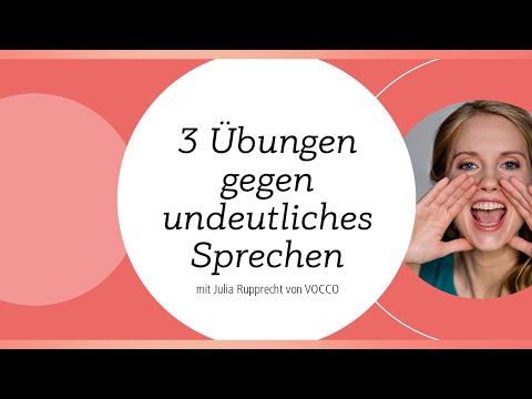 3 Übungen gegen undeutliches Sprechen!