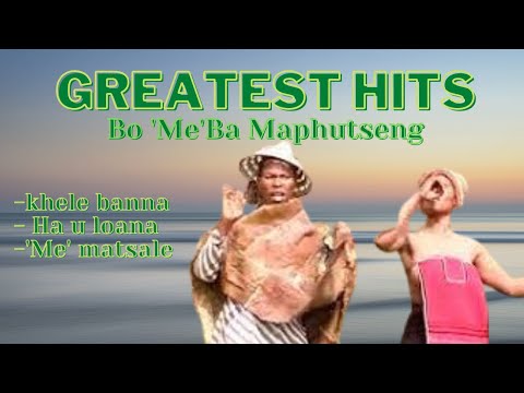 Best of Bomme ba Maphutseng| Khele banna| Ha u loana| Mme Matsale